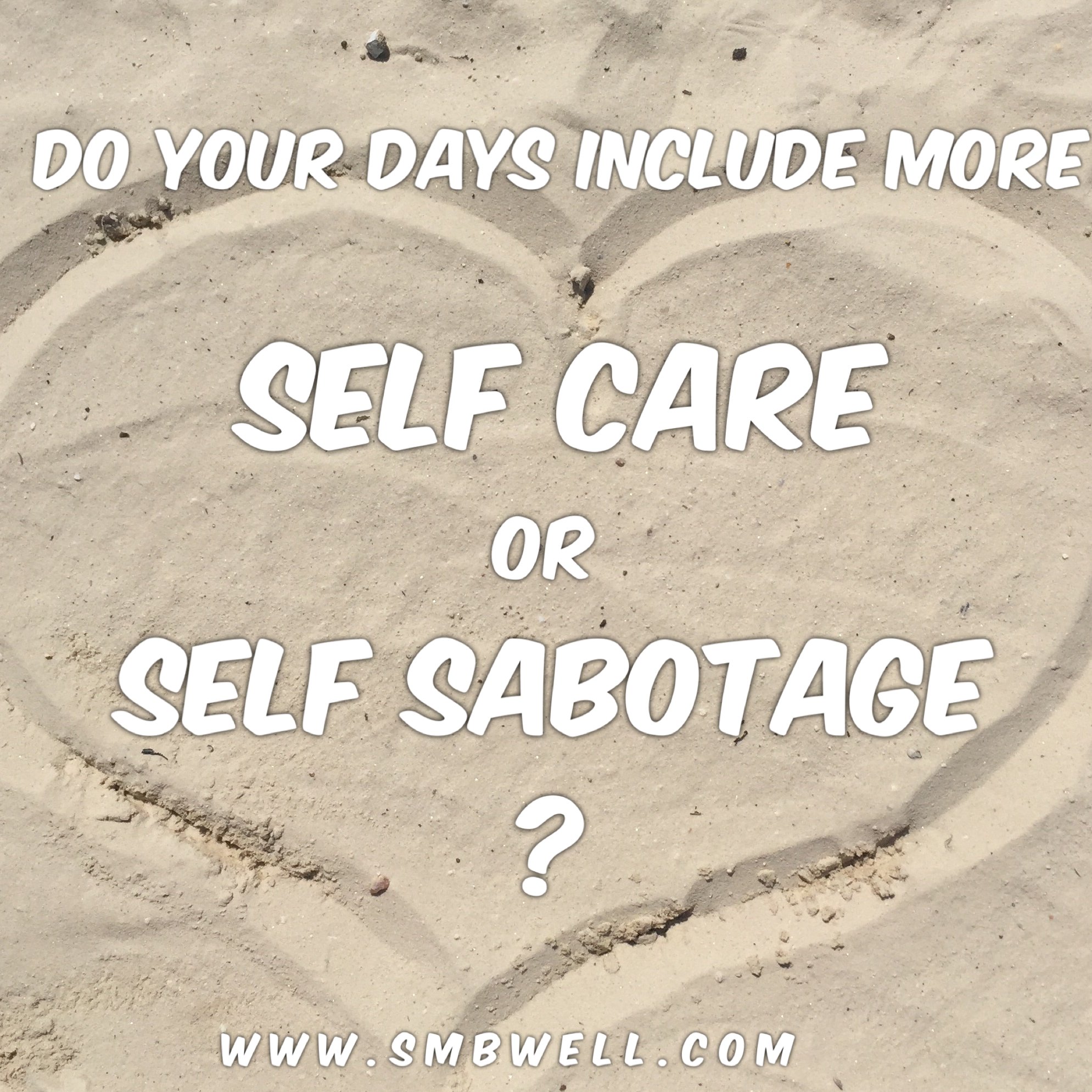 Self-Care or Self-Sabotage?