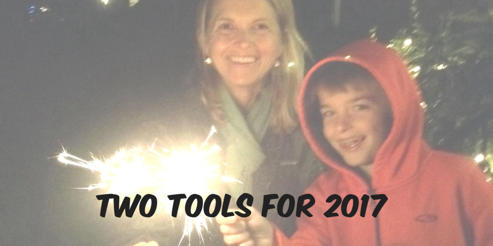 Two Tools for a New Year