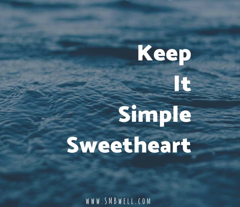 Keep It Simple Sweetheart
