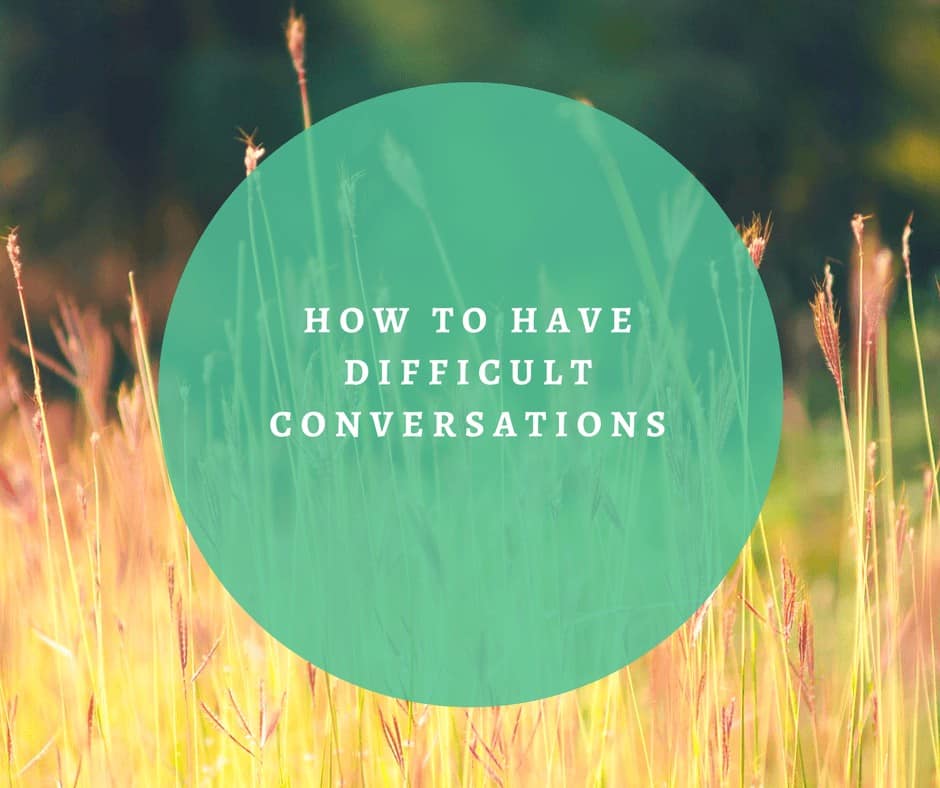 How To Have Difficult Conversations