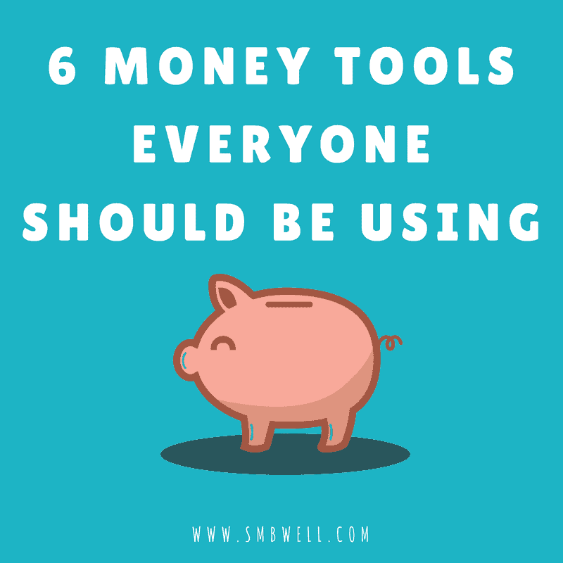 6 Money Tools Everyone Should Be Using