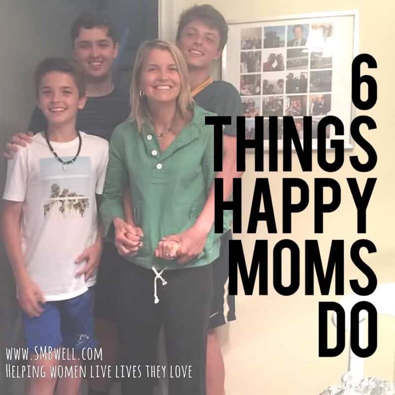 happy moms, mom of sons, mindset, mom life, mindful mom, daily habits