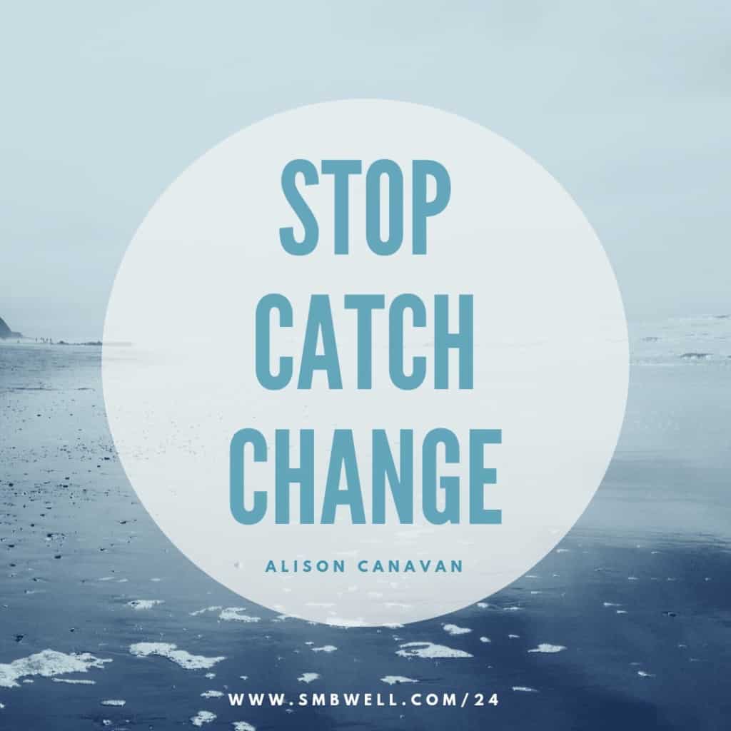 Alison Canavan, habit change, invisible workload, mindfulness, stop catch change, cbt, mindset