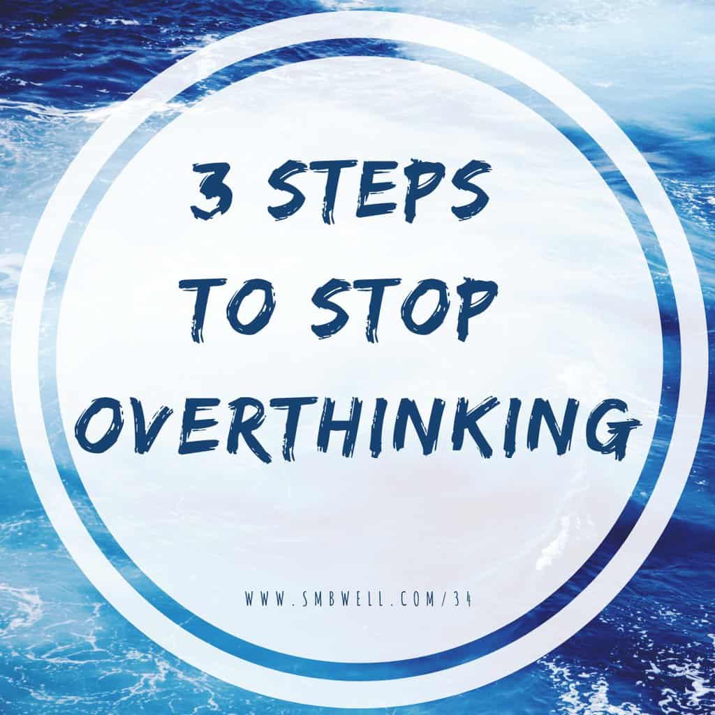 overthinking, stop overthinking, perfectionist, overwhelm