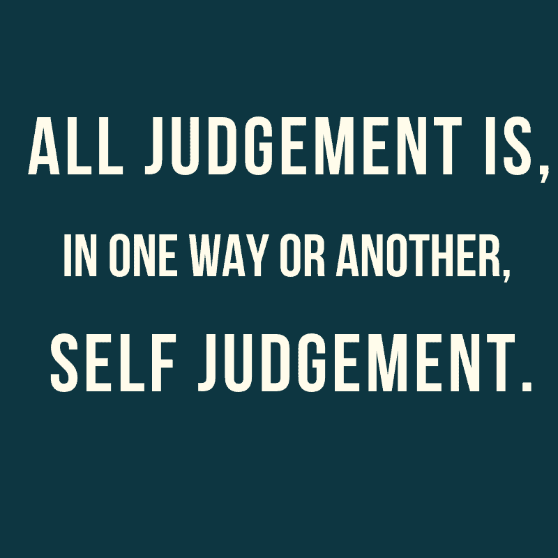 judgement, 5 ways we get in the way of our happiness