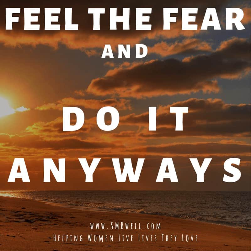 Feel the Fear and Do It Anyway - Susie Pettit