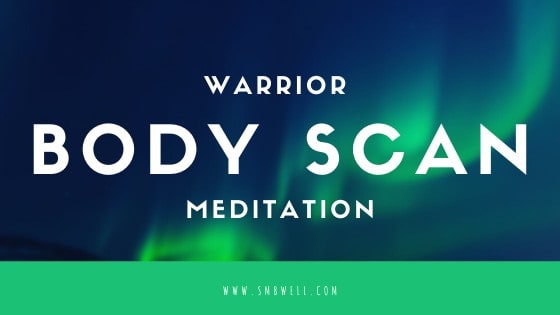 Warrior Body Scan