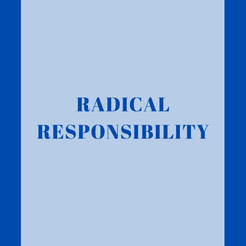 Radical Responsibility