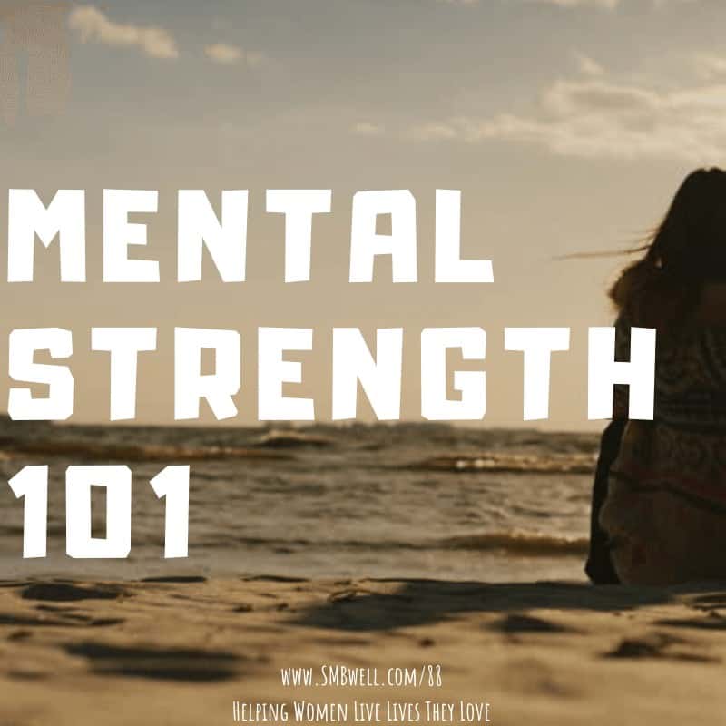 Mental Strength 101