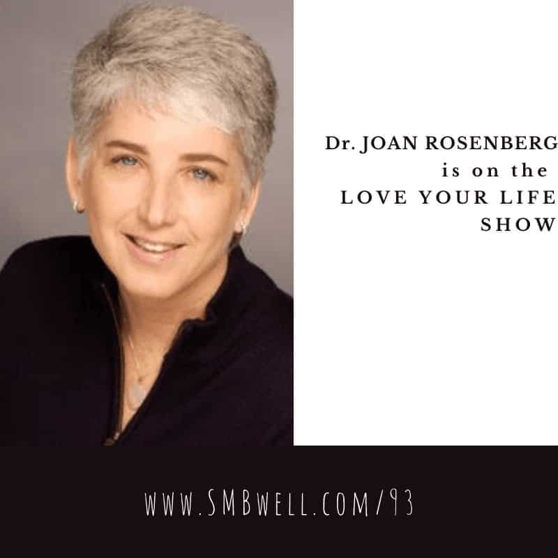 emotional strength with dr Joan Rosenberg