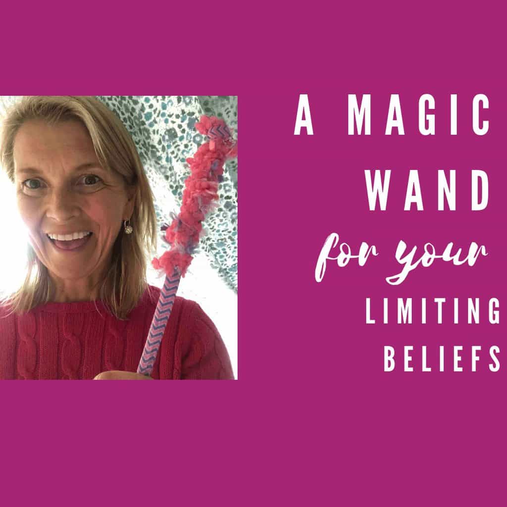 A Magical Wand for Your Limiting Beliefs