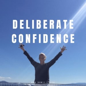 self doubt, deliberate confidence, confidence bucket, how to build confidence