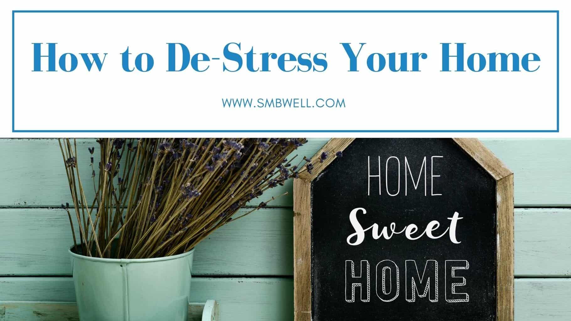 de stress your home
