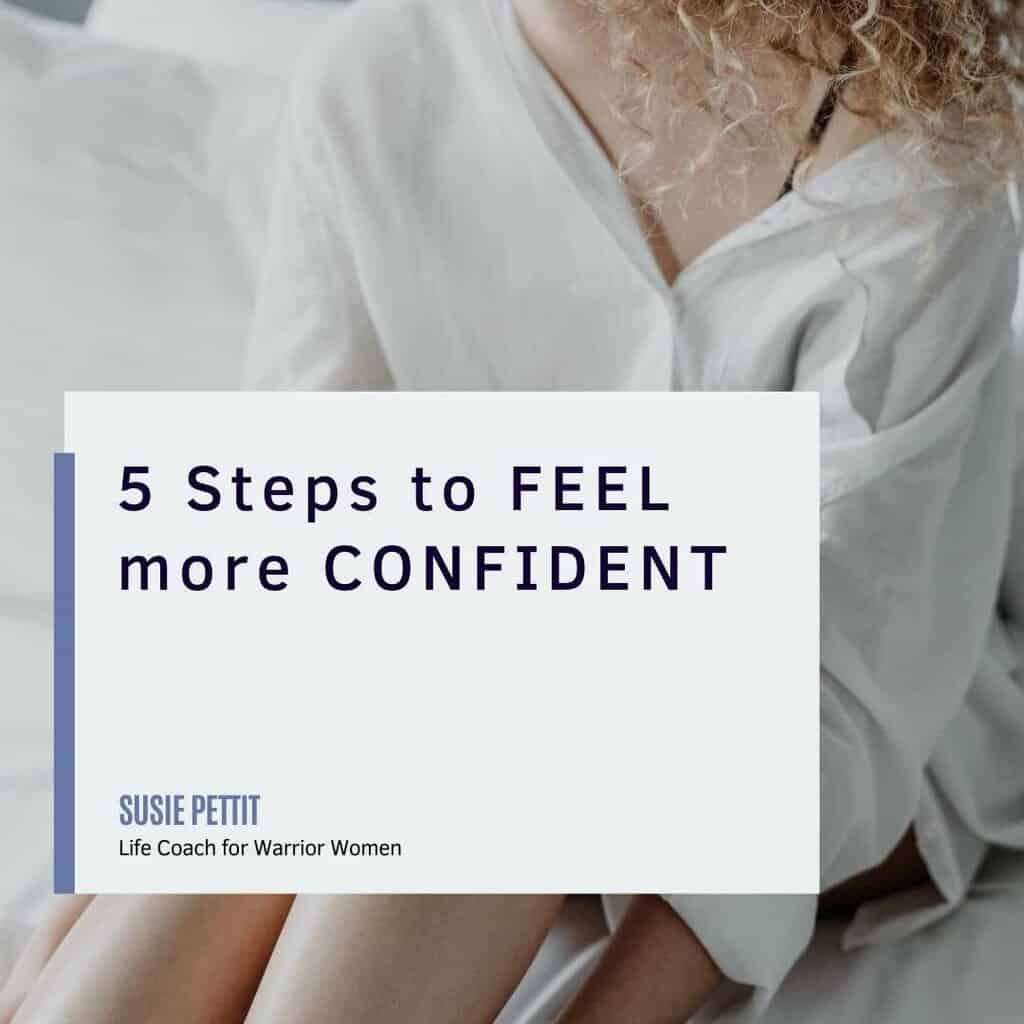 5 Steps to FEEL more CONFIDENT
