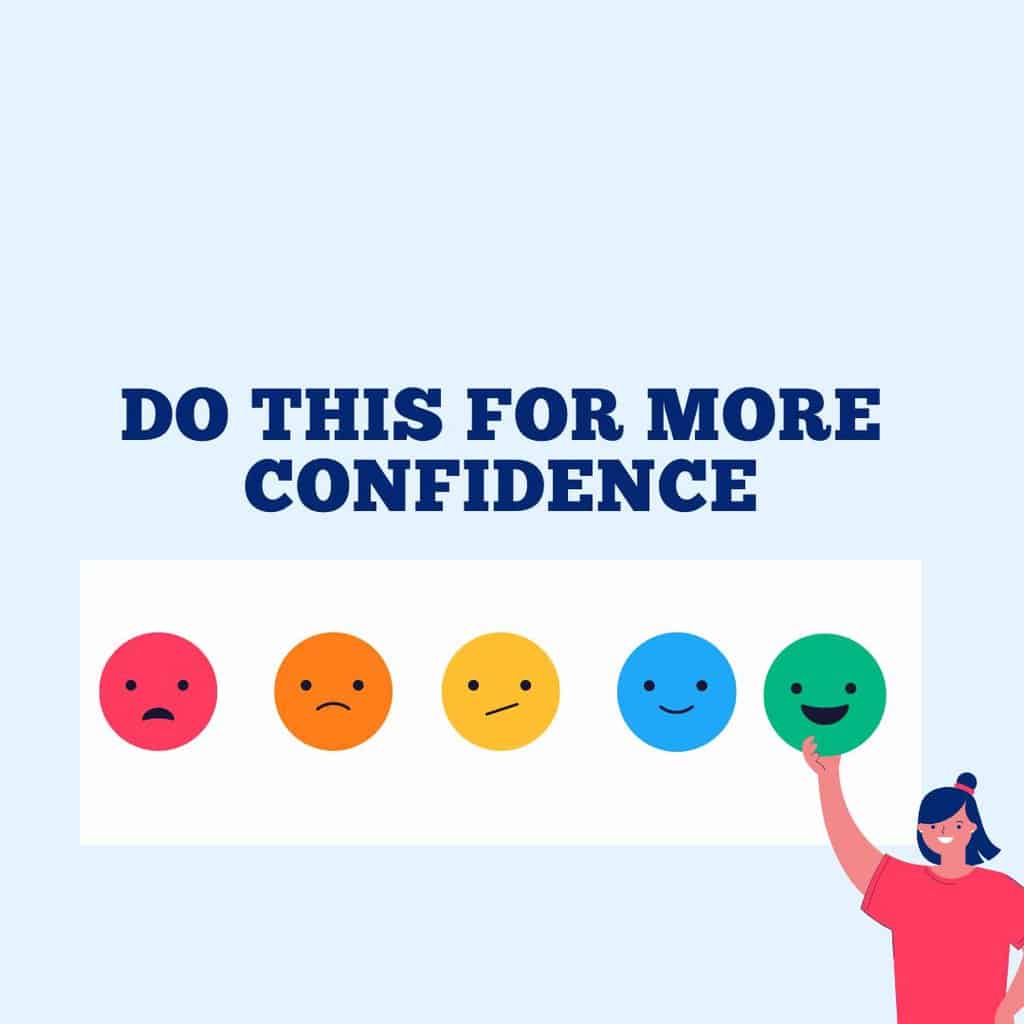 Do This for MORE CONFIDENCE