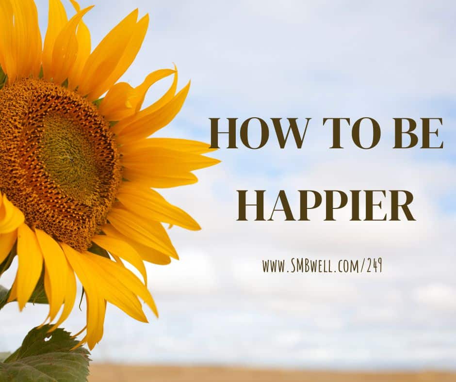 How to be Happier
