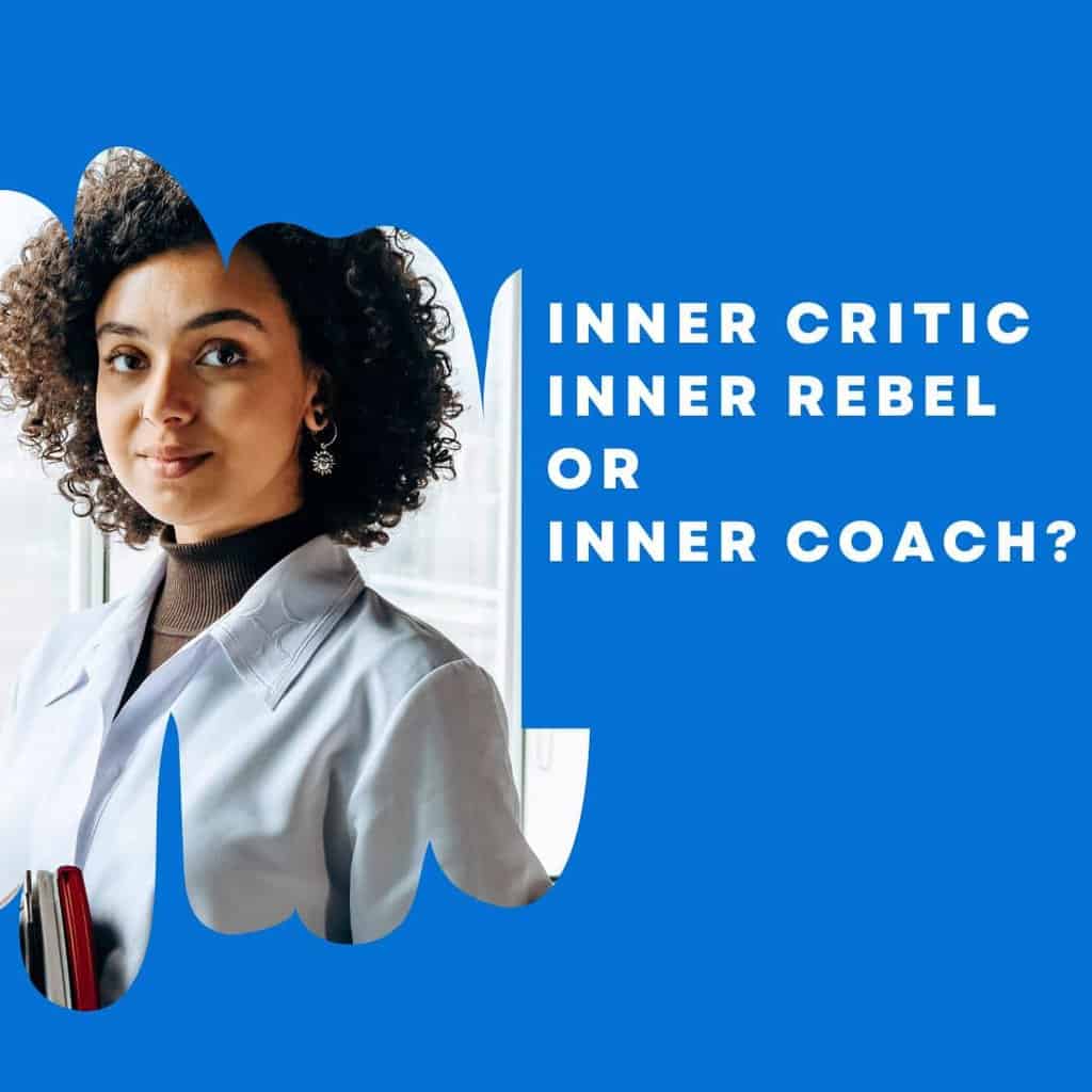 Inner Critic, Inner Rebel or Inner Coach