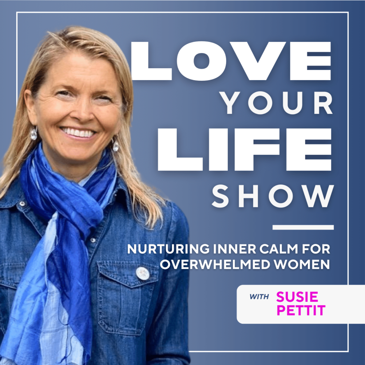 Love Your Life Show: Personal Growth, Mindset, + Habits for Busy Moms