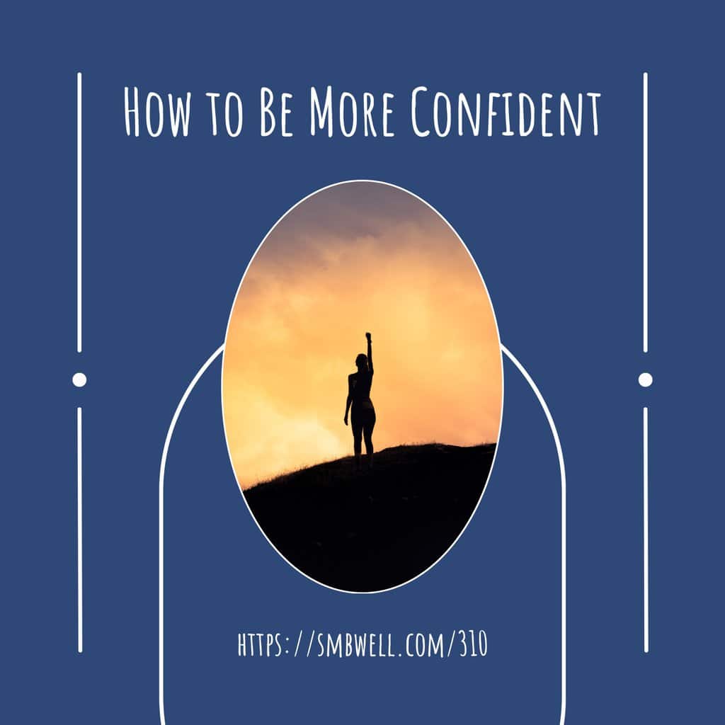 Confidence Cure: How to Be More Confident