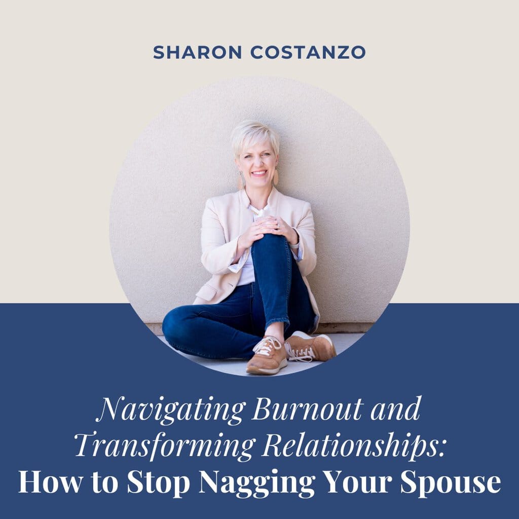 How to Stop Nagging Your Spouse