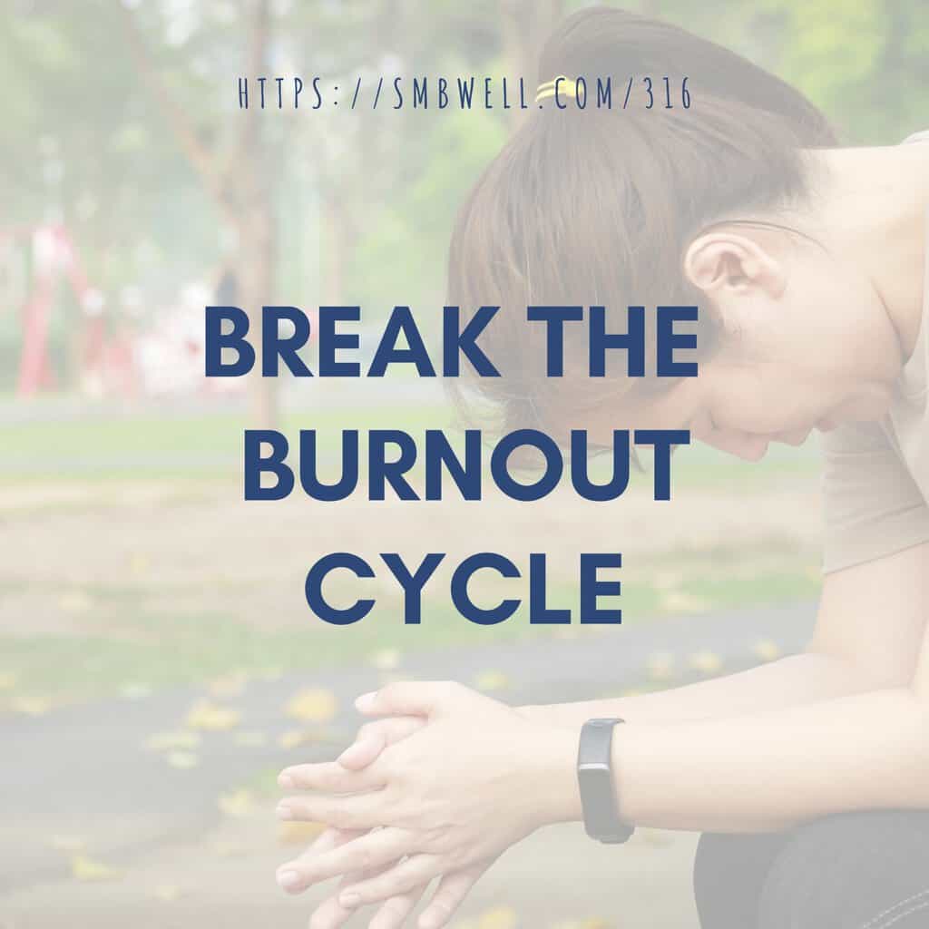 Break the Burnout Cycle