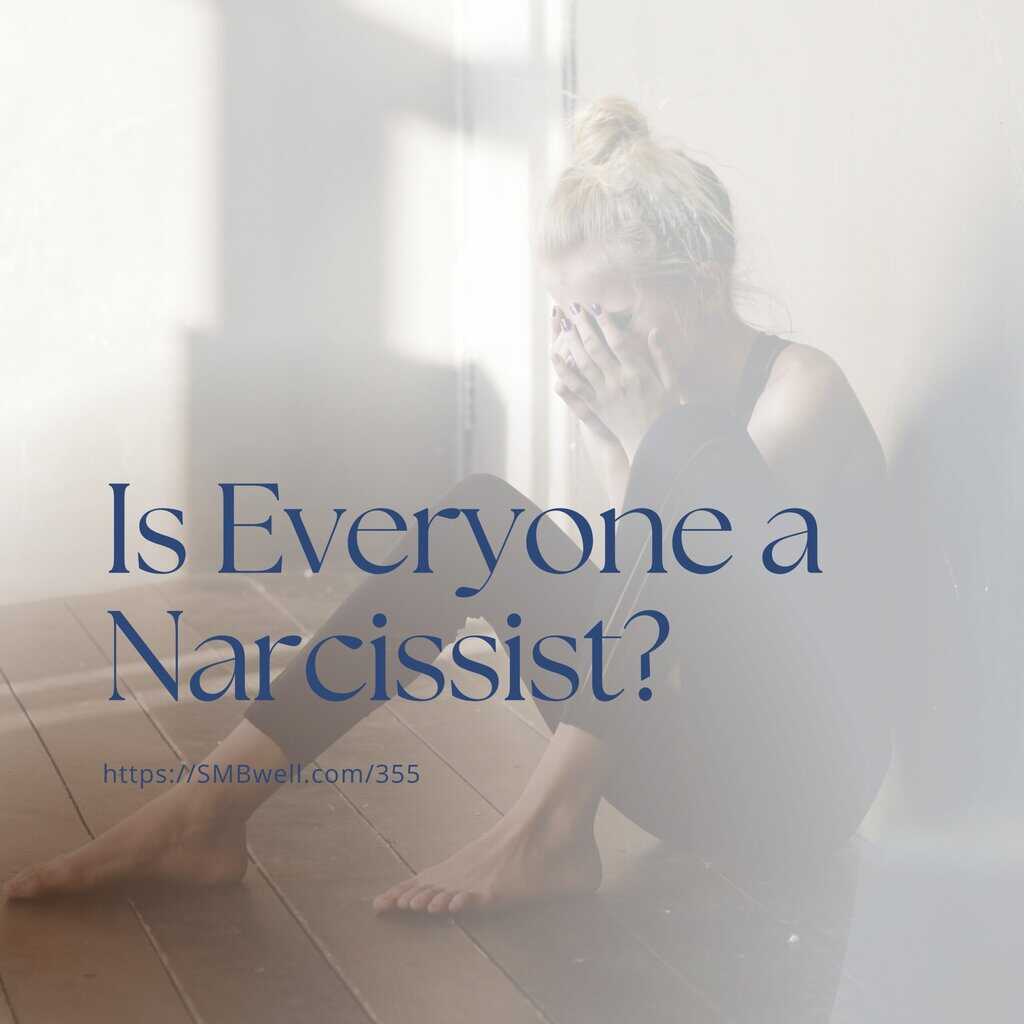 Is Everyone a Narcissist? 3 Signs of Emotional Immaturity